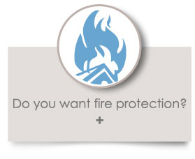 Do you want fire protection? 